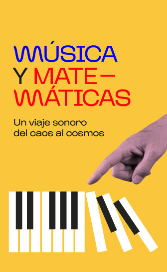 Música y matemáticas. Un viaje sonoro del caos al cosmos