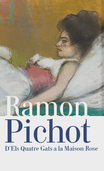 Exposició Ramon Pichot. D'Els Quatre Gats a la Maison Rose