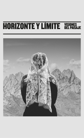 Horizonte y límite. Visiones del paisaje