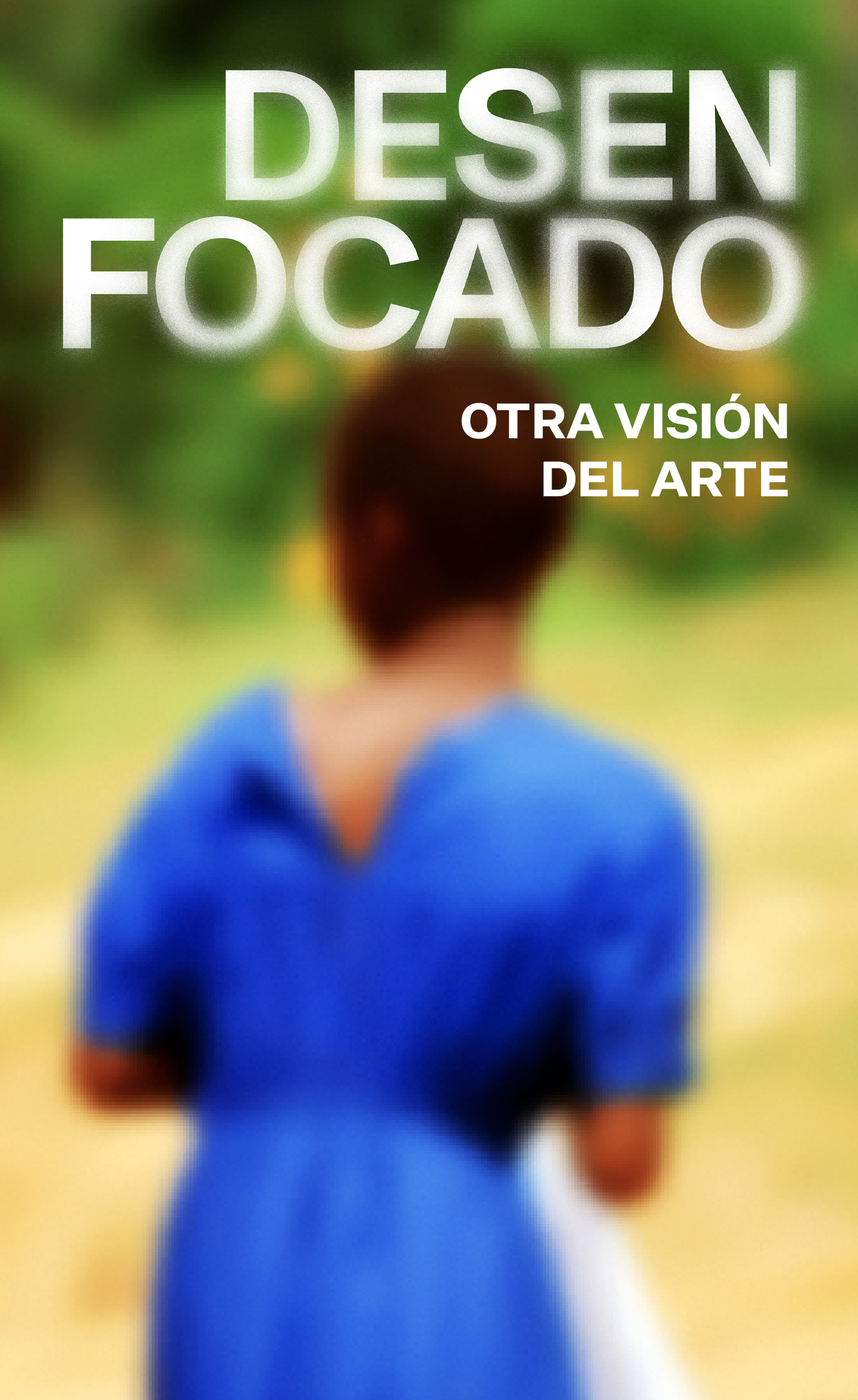 Desenfocado. Otra visión del arte