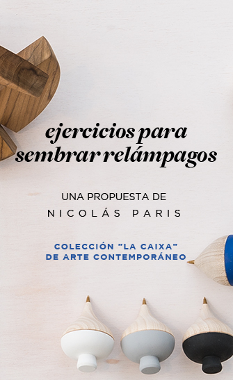 Exposición Nicolás Paris. Ejercicios para sembrar relámpagos