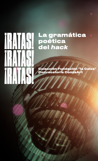 ¡Ratas! ¡Ratas! ¡Ratas! La gramática poética del hack
