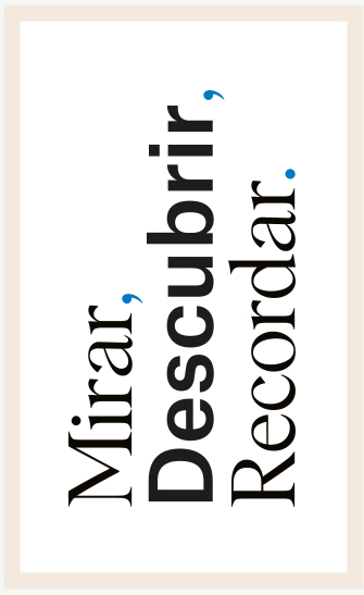 Mirar, Descubrir, Recordar