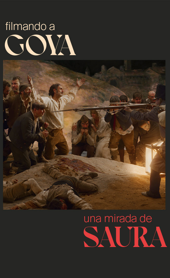 Filmando a Goya. Una mirada de Saura