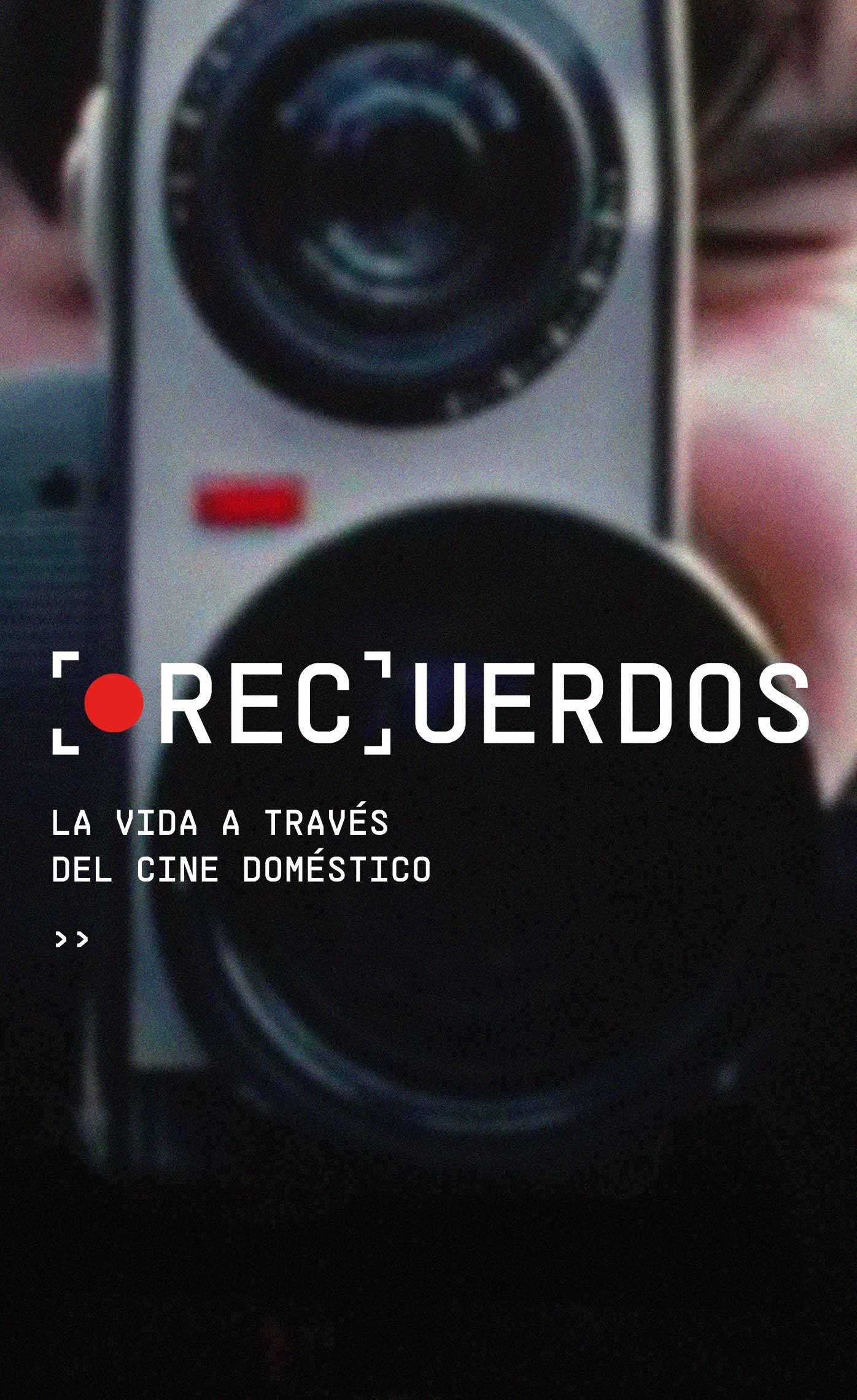 [REC]UERDOS. La vida a través del cine doméstico