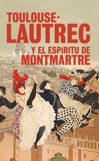 Exposición Toulouse-Lautrec y el espíritu de Montmartre