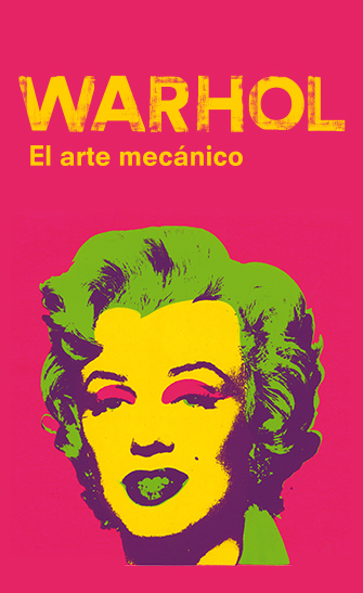 Exposición Warhol. El arte mecánico