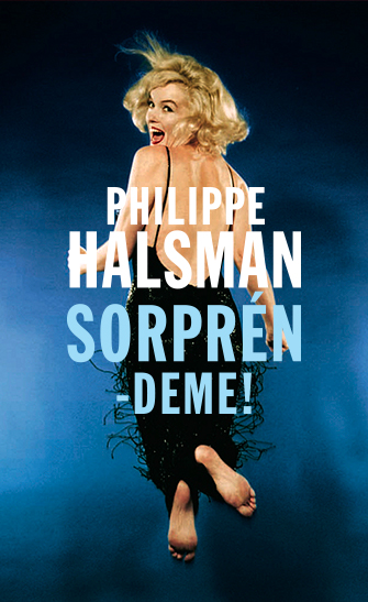 Exposición Philippe Halsman. ¡Sorpréndeme!