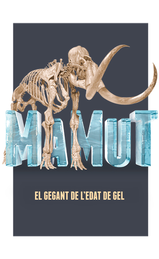 Mamut. El gegant de l’edat de gel