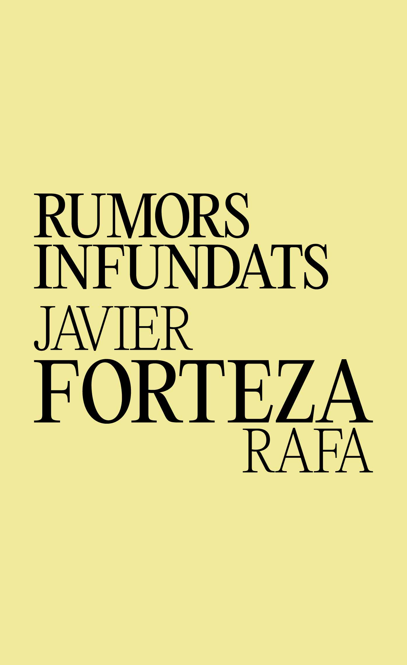 Rumors infundats. Javier i Rafa Forteza