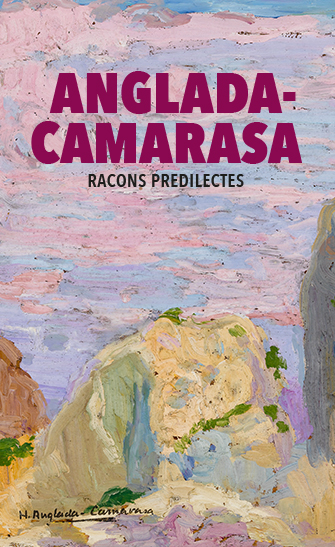 Exposició Anglada - Camarasa. Racons Predilectes