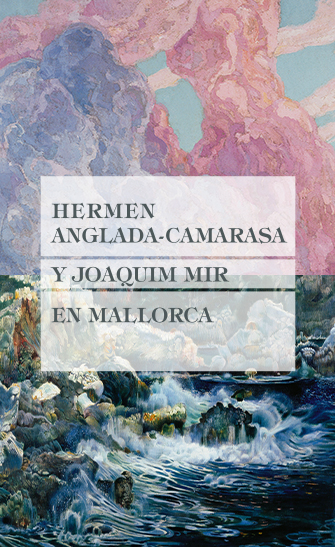 Hermen Anglada-Camarasa y Joaquim Mir en Mallorca