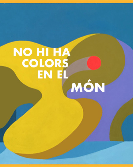 Exposició No hi ha colors ni objectes en el món