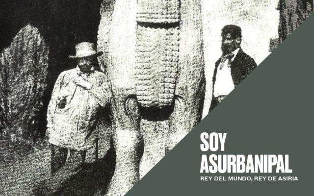 Actividad del ciclo asurbanipal o el fin del mundo mesopotámico